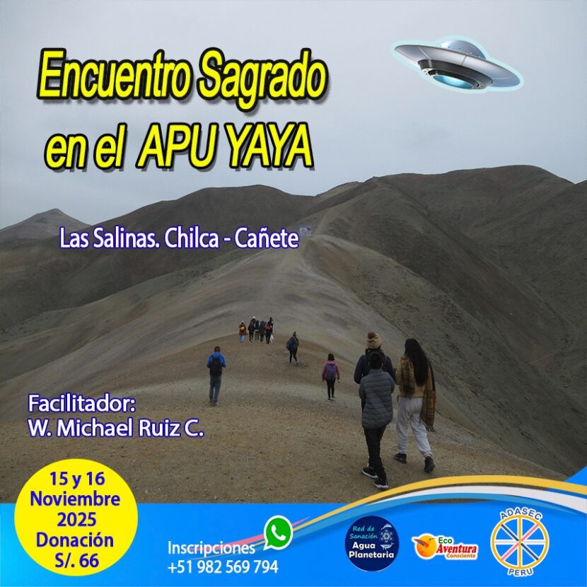 ENCUENTRO SAGRADO EN EL APU YAYA. Las Salinas. Chilca – Cañete