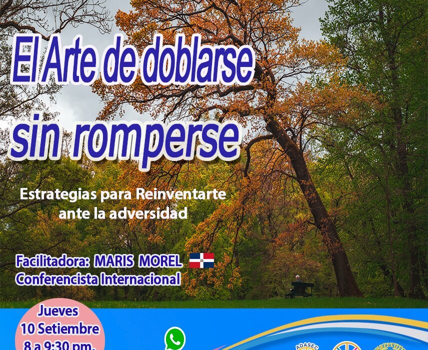Conferencia EL ARTE DE DOBLARSE SIN ROMPERSE ♾️🤸🏻‍♀️🐬🧑🏻‍🩰  Estrategias para Reinventarte ante la Adversidad